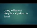 Using K-Nearest Neighbor algorithm in Excel Business Statistics