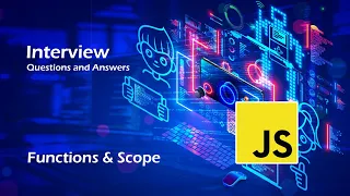 JavaScript Functions and Scope Explained Interview Questions and Answers