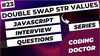 JavaScript interview questions Double Swap String Values in 2 Ways