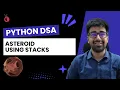 DSA in Python - Asteroid Collision Stack Simulation Leetcode 735