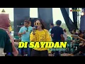 Download Lagu DI SAYIDAN - DELLA MONICA || ONE PRO FEAT PAC CEMPOKOSARI