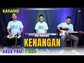 Lagu KENANGAN KARAOKE ( NADA PRIA )