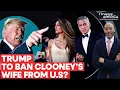 George Clooney s Wife Amal at Risk of US Travel Ban By Trump Over Gaza War Firstpost America N18G