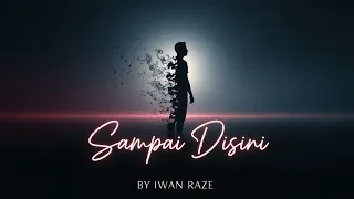 iwan raze sampai disini