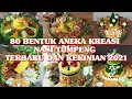 Download Lagu 80 BENTUK ANEKA KREASI NASI TUMPENG TERBARU DAN KEKINIAN 2021