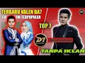 Lagu FULL ALBUM!! KUMPULAN LAGU VALEN PAMEKASAN D'ACADEMY 7 TERBAIK DAN MENYENTUH HATI (Tanpa IKLAN)
