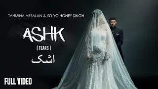 ashk yo yo honey singh tahmina arsalan full video