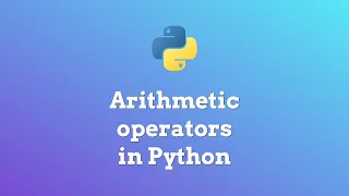 Arithmetic operators in Python - Ep 9 Beginner Python
