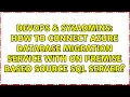 How to connect Azure Database migration service with on premise based source SQL server