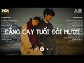 Download Lagu Đắng Cay Tuổi Đôi Mươi ( Lofi Ver ) - Chẳng Hơn Kém Nữa Đâu Em Là Người Sau - Nhạc Chill TikTok 2025