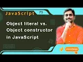 Object literal vs Object constructor in JavaScript - JavaScript Tutorial 75