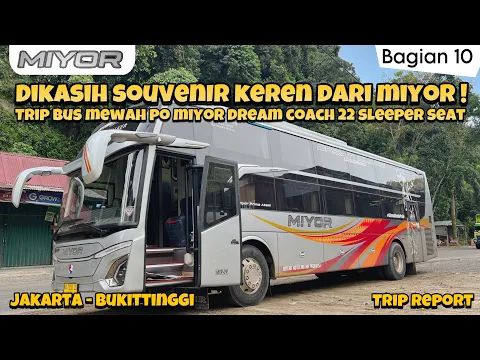 Download MP3 DIKASIH SOUVENIR KEREN DARI MIYOR ! TRIP PO MIYOR DREAM COACH JKT-BKT (10/10)