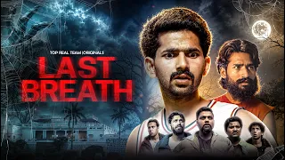 LAST BREATH  | TOP REAL TEAM | TRT