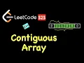 Contiguous Array LeetCode 30 day Challenge LeetCode 525