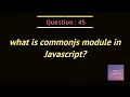 what is commonjs module in Javascript