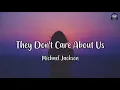Download Lagu Michael Jackson - They Don't Care About Us (Lyrics Video)