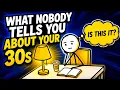 What Nobody Tells You About Your 30s