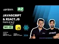 LIVE DAY 02 - JavaScript React Js A to Z COMPLETE in 7