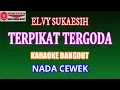 Download Lagu KARAOKE DANGDUT TERPIKAT TERGODA - ELVY SUKAESIH (COVER) NADA CEWEK