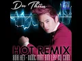 Download Lagu Xoá Hết - Nước Mắt Đổi Lấy Nụ Cười (Beat Remix) (2013) | Du Thiên | Audio Album Official