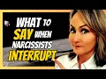 Download Lagu What to Say When Narcissists Interrupt You Take Back Power Instantly