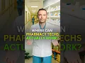 Where Pharmacy Techs ACTUALLY Work More Options Than You Think