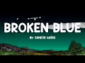 Broken Blue  - Sandór Waïss (Lyrics) 🎵  | 25 Min