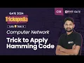 Trick to Apply Hamming Code Computer Network GATE 2024 Computer Science Engineering BYJU S GATE