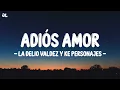 La Delio Valdez y Ke Personajes - Adiós Amor (Letra\Lyrics)