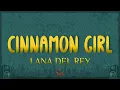 Download Lagu Lana Del Rey - Cinnamon Girl (Lyrics)