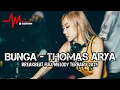 Download Lagu DJ Bunga - Thomas Arya Breakbeat Full Melody Terbaru 2025 ( DJ ASAHAN )