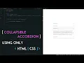 COLLAPSIBLE ACCORDION - Using Only HTML CSS
