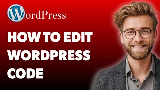 How To Edit Wordpress Code Html Css Php Javascript 2025 Guide