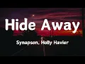 Download Lagu Synapson - Hide Away (Lyrics) ft. Holly