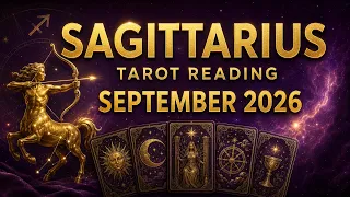 SAGITTARIUS September 2026 “SPOTLIGHT!” Sagittarius Tarot Reading | What’s Coming Next ✨
