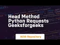 head method python requests geeksforgeeks