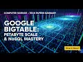 Google Bigtable Petabyte Scale NoSQL Distributed Data Mastery Explained