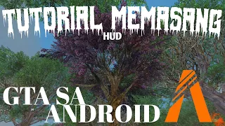 TUTORIAL!! MEMASANG HUD GTA SA/SAMP ANDROID