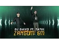 DJ DAVO FT. TATUL AVOYAN ZANGUM EM **OFFICAL** 2017