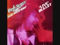 Bob Seger and The Silver Bullet Band - Travelin' Man / Beautiful Loser