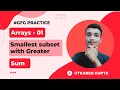 Smallest Subset with Greater Sum Arrays - 01