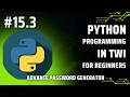 Learn Python Programming in Twi Day 15 3 - Random password generator ADVANCED