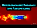 Surprising Aerodynamics of Throwing a Potato