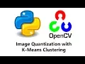 Computer Vision with Python and OpenCV - Image Quantization with K Means Clustering