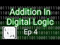 Addition In Digital Logic The Bits And Bytes Of Binary ep 4