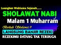 Download Lagu SHOLAWAT NABI DI BULAN MUHARRAM PENARIK REZEKI PALING DAHSYAT
