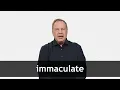 How to pronounce IMMACULATE in American English