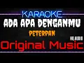 Download Lagu Karaoke Ada Apa Denganmu ( Original Music ) HQ Audio - Peterpan