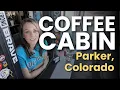 Coffee Cabin How One Man Built Community Out of Coffee in Parker Colorado