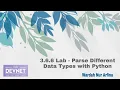 3 6 6 Lab - Parse Different Data Types with Python